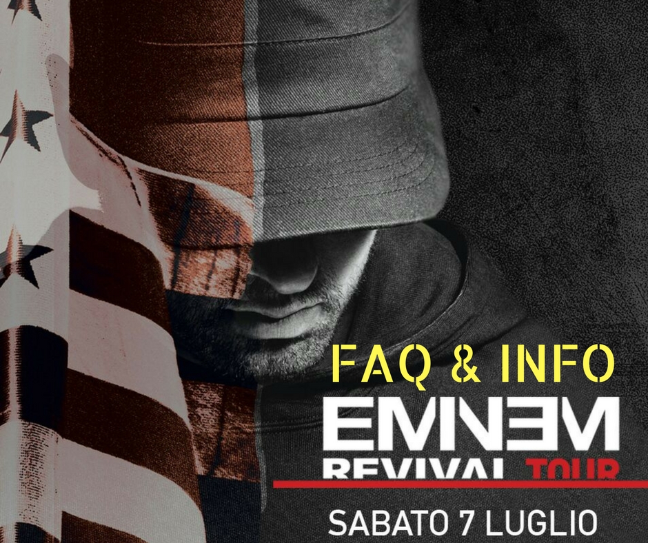 INFO Concerto di Eminem in Italia a Milano, 7 Luglio 2018 INFO Concerto di Eminem in Italia a Milano