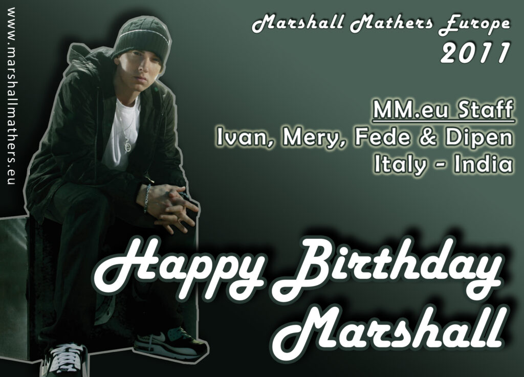 Happy Birthday Marshall Mathers - Il video è finalmente online! 17 Ottobre 2011