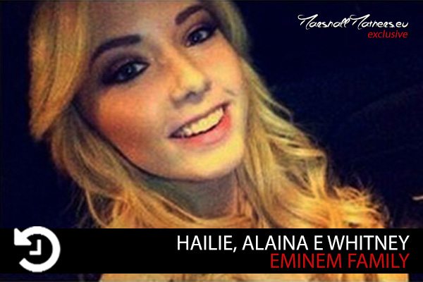 Hailie Jade Mathers, Alaina Mathers e Whitney Mathers: Eminem Family Hailie Jade Mathers