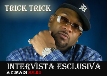 Direttamente da Detroit, Trick Trick: Intervista esclusiva con MarshallMathers.eu Direttamente da Detroit