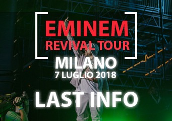Eminem - Milano, 7 luglio 2018: informazioni generali sul concerto Eminem - Milano